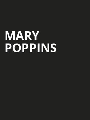 Mary Poppins, Sioux Falls Orpheum Theater, Sioux Falls