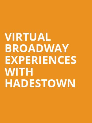 Virtual Broadway Experiences with HADESTOWN, Virtual Experiences for Sioux Falls, Sioux Falls