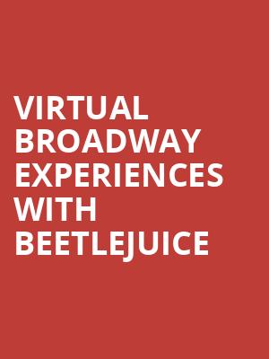 Virtual Broadway Experiences with BEETLEJUICE, Virtual Experiences for Sioux Falls, Sioux Falls