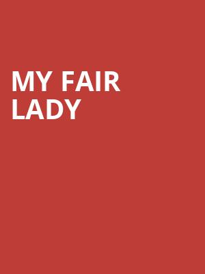 My Fair Lady, Mary W Sommervold Hall at Washington Pavilion, Sioux Falls