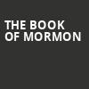 The Book of Mormon, Mary W Sommervold Hall at Washington Pavilion, Sioux Falls