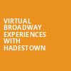Virtual Broadway Experiences with HADESTOWN, Virtual Experiences for Sioux Falls, Sioux Falls