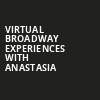 Virtual Broadway Experiences with ANASTASIA, Virtual Experiences for Sioux Falls, Sioux Falls